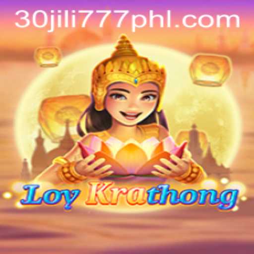 The Enchanting World of LoyKrathong: Embracing the Spirit of Joy and Celebration with 30 Jili777