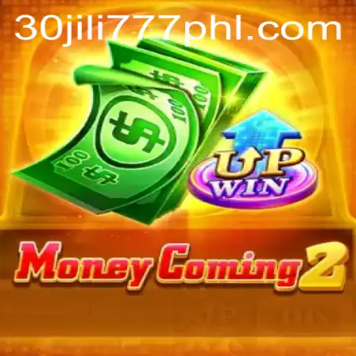MoneyComing2: Unveiling the Thrilling World of 30 Jili777