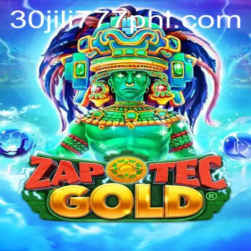 Exploring the Thrilling World of ZapOtecGold: A Guide to Winning with 30 jili777